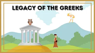 The Contributions and Legacy of the Ancient Greeks