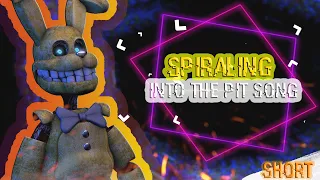 [FNAFSFM/SHORT]"Spiraling" by JTFrag! & Bomber [INTO THE PIT SONG]