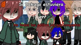 Si Bakugo estuviera en /No todos los pelirrojos son coquetos/ /gacha/ DKBK /dekubaku/ /Biankis_DKBK/