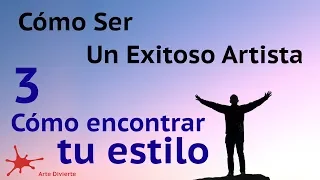 Cómo encontrar tu estilo propio - #3 del Curso cómo ser un exitoso artista