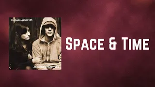 Richard Ashcroft - Space & Time (Lyrics)