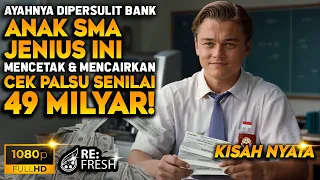 Balas Dendam Anak Jenius Mencetak & Mencairkan Cek 49 Milyar Akibat Ayahnya Dihina Oleh Bank!