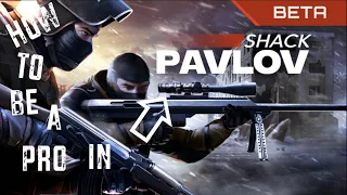 Pavlov Shack - Tutorial To Be A PRO Player