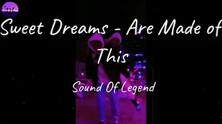 Sound Of Legend - Sweet Dreams - Are Made of This (Lyric Video)