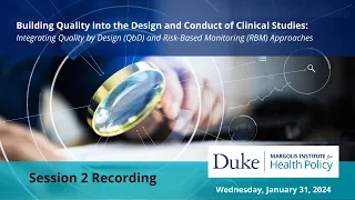 Optimizing Study Design and Setting the Stage for Efficient Study Conduct Through QbD