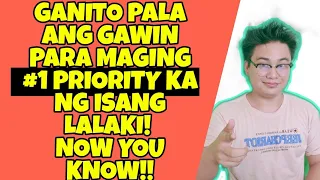 🔴HOW TO BE HIS #1 PRIORITY ( 6 STEPS  ) | TAMBAYAN NI MAEL