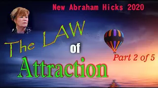 Abraham Hicks 2020|THE LAW OF ATTRACTION| Part 2 of 5 |Esther & Jerry Hicks| B Positive