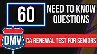 California DMV Renewal Test for Seniors 2024 (60 Need to Know Questions)