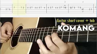 [TAB] Komang - Raim Laode Guitar short cover + Tab