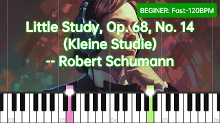Little Study, Op. 68, No. 14(Kleine Studie)-- Robert Schumann - Piano Tutorial [BEGINER·Fast]