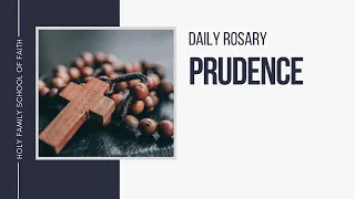 [Daily Rosary Meditations] Prudence