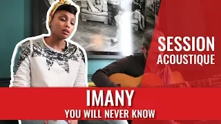 Imany — You Will Never Know (Session acoustique)