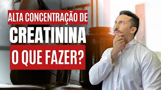 Creatinina alta o que fazer? | Nutri Rodrigo Moreira