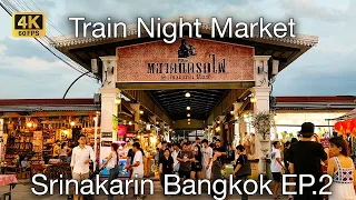 🇹🇭[4K] Very Big Night Market in Bangkok | Talad Rot Fai Srinakarin - Train Night Market EP2