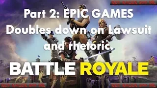 Epic Games Doubles down in Lawsuits and Rhetoric against 14 Year Old Gamer