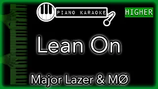 Lean On (+3 HIGHER) - Major Lazer & Mø - Piano Karaoke Instrumental