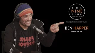 Ben Harper | The Nine Club With Chris Roberts - Episode 16