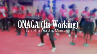 ONAGA (Its Working) Dance By InHim Worship Ministries