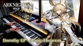 アークナイツ (Arknights) - Magic Theorem (Dorothy EP) Piano Arrangement