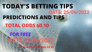 FOOTBALL PREDICTIONS TODAY 25/06/2022|SOCCER PREDICTIONS|BETTING TIPS,#betting@sports betting tips