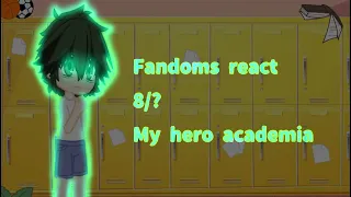 fandoms react (8/10) My hero academia