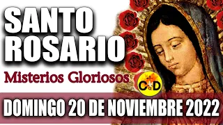 EL SANTO ROSARIO DE HOY DOMINGO 20 DE NOVIEMBRE 2022 MISTERIOS GLORIOSOS SANTO ROSARIO Virgen MARIA