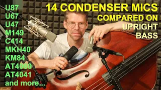 14 Condenser Mics tested on Double Bass: Neumann U87, U67, VoxORama47, AT4060, MKH40, C414 and more!