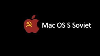 Mac OS S Soviet (Communist version of Mac OS)(Parody)