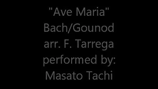 Ave Maria (Bach/ Gounod) Classical Guitar arr. F. Tarrega