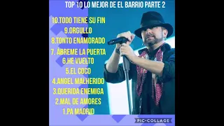 top 10 lo mejor de El Barrio parte 2