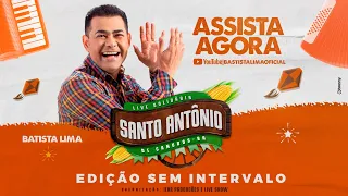 BATISTA LIMA - VERSÃO SEM INTERVALO - LIVE SANTO ANTÔNIO EM CANUDOS -BA