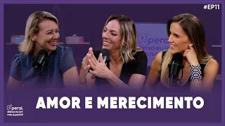 AMOR E MERECIMENTO: Você sente que merece o amor que recebe? | PERAÍ DEIXA EU LER MEUS POSTS #11