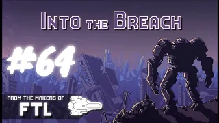 Into the Breach #64 Поплава конкретная