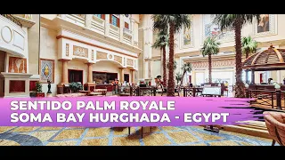 Sentido Palm Royale Soma Bay ⭐⭐⭐⭐⭐ Top Hotels in Hurghada Egypt