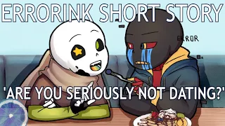 Are You Seriously Not Dating? - Errorink Short Story