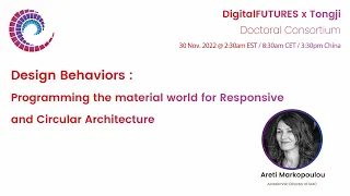 Design Behaviors: Programming the material world for Responsive and Circular Architecture