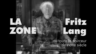 La Zone #27 Fritz Lang ou toute la noirceur de notre siècle