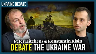 Peter Hitchens & Konstantin Kisin debate the Ukraine war