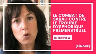 SARAH RODRIGUE NOUS RACONTE SON COMBAT CONTRE LE TROUBLE DYSPHORIQUE PRÉMENSTRUEL