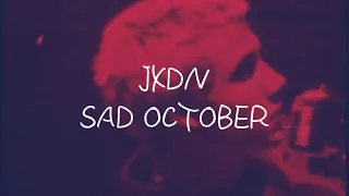 JXDN - SAD OCTOBER (lyrics)