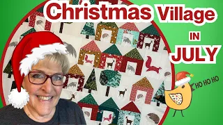 For Christmas In July,  Make A Merry Village Quilt