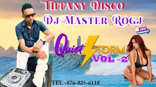 TIFFANY DISCO QUIET STORM VOL-2 DJ MASTER ROGJ TEL-876-825-6118