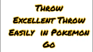 How To Do Excellent Throw In Pokemon Go Easily(#shorts)