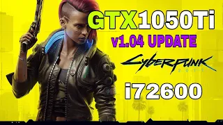 GTX 1050Ti | Cyberpunk 2077 Update v1.04 | 1080p - Low ft i7 2600 | Nvidia 460.79 Driver