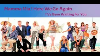 Mamma Mia! Here We Go Again - I've Been Waiting For You (Lyrics)