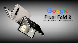 Unboxing the Future - Google Pixel Fold 2 Unveiling!