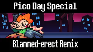 (THE REAL PICO DAY) Blammed-erect remix Remastered (?)