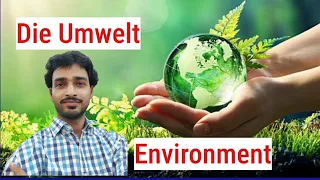 #learngerman| Die Umwelt| Environment Protection|  learn Wortschatz & Vocabulary by ADITYA Sharma