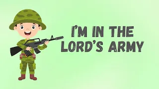 I’M IN THE LORD’S ARMY