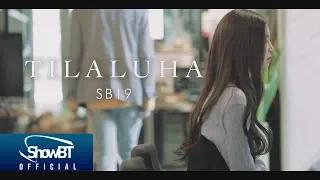 [MV] SB19 - TILALUHA